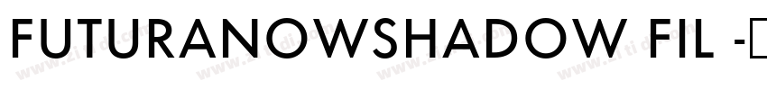 FuturaNowShadow Fil 字体转换